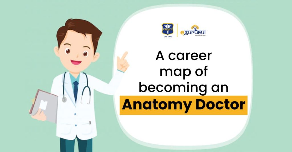 A career map of becoming an Anatomy doctor 