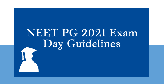 NEET PG 2021 Exam Day Guidelines