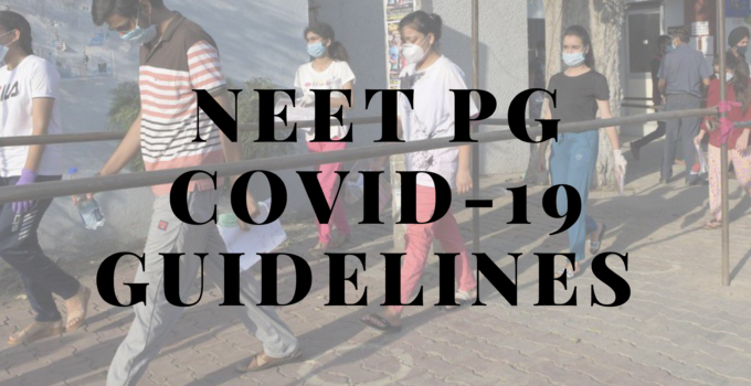 NEET PG COVID-19 Guidelines
