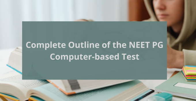 Complete Outline of the NEET PG Computer-based Test