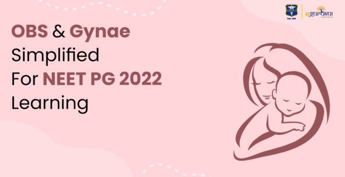 OBS and Gynae Simplified for NEET PG 2022 Learning