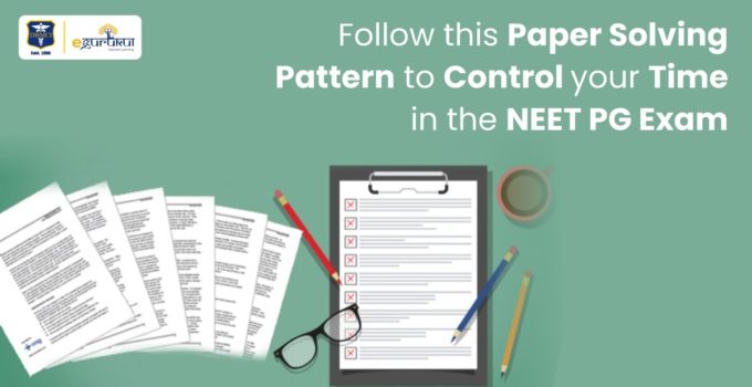 Follow this paper pattern for NEET PG Exam