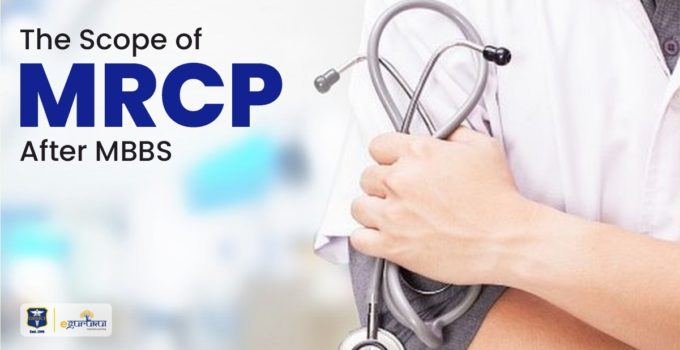 The Scope of MRCP After MBBS