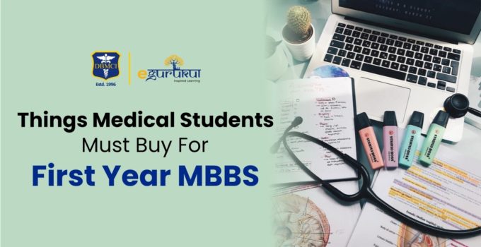 Things Medical Students need to buy in the first year MBBS