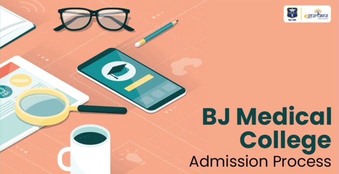 Admission Process for BJ Medical College