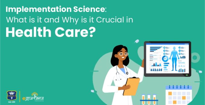 Implementation Science: What is it and Why is it Crucial in Health Care?