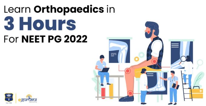 Learn Orthopaedics in 3 hours for NEET PG 2022